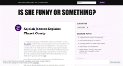 Desktop Screenshot of isshefunnyorsomething.wordpress.com