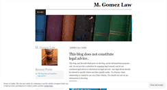 Desktop Screenshot of mgomezlaw.wordpress.com