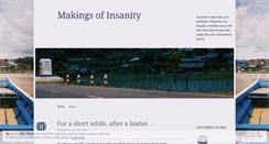 Desktop Screenshot of makingsofinsanity.wordpress.com