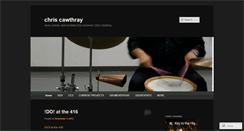 Desktop Screenshot of chriscawthray.wordpress.com