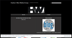 Desktop Screenshot of hudsonwestmediagroup.wordpress.com