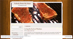 Desktop Screenshot of nobodybeatsmymeat.wordpress.com