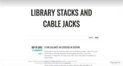 Desktop Screenshot of librarystacksandcablejacks.wordpress.com