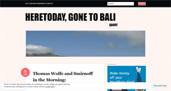 Desktop Screenshot of heretodaygonetobali.wordpress.com