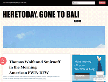 Tablet Screenshot of heretodaygonetobali.wordpress.com