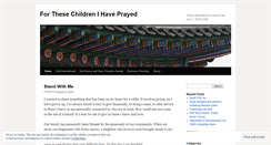 Desktop Screenshot of forthesechildrenihaveprayed.wordpress.com