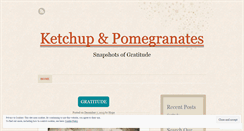 Desktop Screenshot of ketchupandpomegranates.wordpress.com