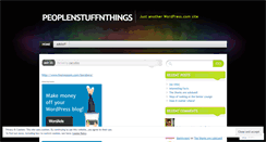 Desktop Screenshot of peoplenstuffnthings.wordpress.com