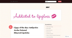 Desktop Screenshot of addictedtolipgloss.wordpress.com