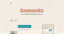 Desktop Screenshot of dreamspeaktv.wordpress.com