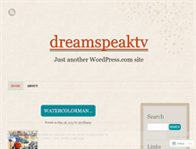 Tablet Screenshot of dreamspeaktv.wordpress.com