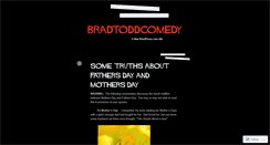 Desktop Screenshot of bradtoddcomedy.wordpress.com