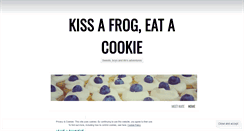 Desktop Screenshot of kissafrogeatacookie.wordpress.com