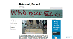 Desktop Screenshot of botanicallybrewed.wordpress.com