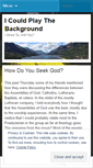 Mobile Screenshot of icouldplaythebackground.wordpress.com