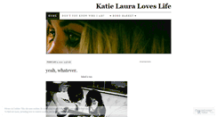 Desktop Screenshot of katielauraloveslifeblog.wordpress.com