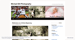 Desktop Screenshot of michaeldillphotography.wordpress.com
