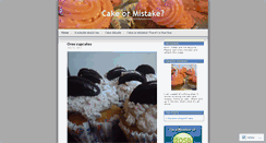 Desktop Screenshot of cakeormistake.wordpress.com