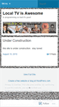 Mobile Screenshot of localtvisawesome.wordpress.com