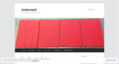 Desktop Screenshot of ipadyoupad.wordpress.com