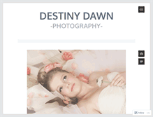 Tablet Screenshot of destinydawnphotography.wordpress.com
