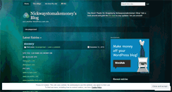 Desktop Screenshot of nickwaystomakemoney.wordpress.com