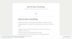 Desktop Screenshot of howtostartafoodblog.wordpress.com