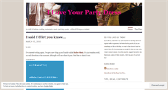 Desktop Screenshot of iloveyourpartydress.wordpress.com