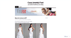 Desktop Screenshot of casamentofast.wordpress.com