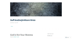 Desktop Screenshot of anotherjimmoore.wordpress.com