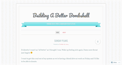 Desktop Screenshot of buildabetterbombshell.wordpress.com