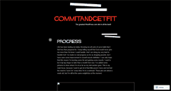 Desktop Screenshot of commitandgetfit.wordpress.com