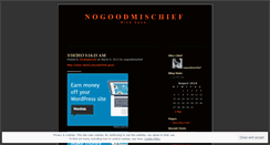 Desktop Screenshot of nogoodmischief.wordpress.com