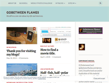 Tablet Screenshot of gobetweenflames.wordpress.com