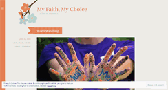 Desktop Screenshot of myfaithmychoice.wordpress.com