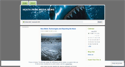 Desktop Screenshot of heathparkmediahub.wordpress.com