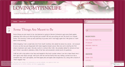 Desktop Screenshot of lovingmypinklife.wordpress.com