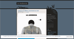 Desktop Screenshot of laaudiencia.wordpress.com