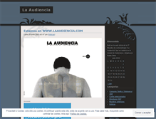 Tablet Screenshot of laaudiencia.wordpress.com