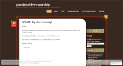 Desktop Screenshot of passiondrivenworship.wordpress.com