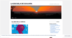 Desktop Screenshot of laescueladeguajara.wordpress.com
