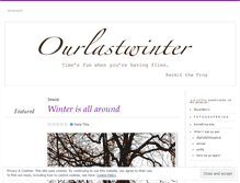 Tablet Screenshot of ourlastwinter.wordpress.com