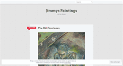 Desktop Screenshot of jimmyspaintings.wordpress.com