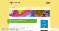 Desktop Screenshot of myfullerlife.wordpress.com