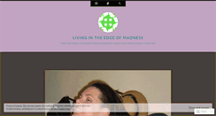 Desktop Screenshot of livingintheedgeofmadness.wordpress.com