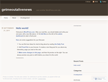 Tablet Screenshot of getmeoutalivenews.wordpress.com