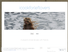 Tablet Screenshot of icookforleftovers.wordpress.com