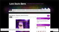 Desktop Screenshot of lovedeathbirth.wordpress.com