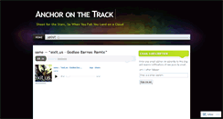 Desktop Screenshot of anchoronthetrack.wordpress.com