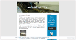 Desktop Screenshot of markmakingthings.wordpress.com